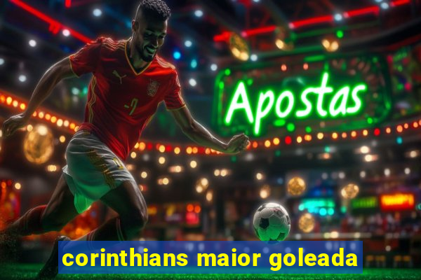 corinthians maior goleada